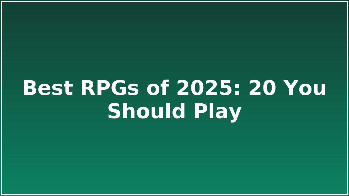 Best RPGs of 2025: 20 You Should Play